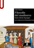 Cover of Filosofie del medioevo. Essere, felicità, linguaggio.