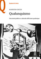 Cover of Qualunquismo. Una storia politica e culturale dell'uomo qualunque