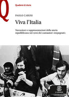 Cover of Viva l'Italia. Narrazioni e rappresentazioni della storia repubblicana nei versi dei cantautori «impegnati»