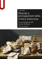 Cover of Metodi e protagonisti della critica letteraria. Con antologia di testi e prove di lettura