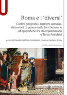 Cover of Roma e i «diversi». Confini geografici, barriere culturali, distinzioni di genere nelle fonti letterarie ed epigrafiche fra età repubblicana e Tarda Antichità