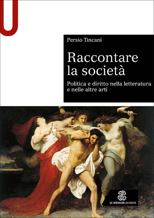 Cover of Raccontare la società. Politica e diritto nella letteratura e nelle altre arti