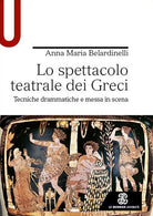 Cover of spettacolo teatrale dei Greci. Tecniche drammatiche e messa in scena