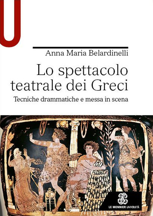 Cover of spettacolo teatrale dei Greci. Tecniche drammatiche e messa in scena