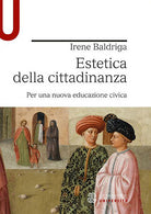 Cover of Estetica della cittadinanza. Per una nuova educazione civica