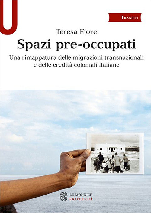 Cover of Spazi pre-occupati. Una rimappatura delle migrazioni transnazionali e delle eredità coloniali italiane