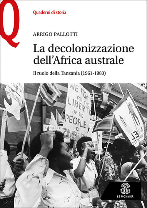 Cover of decolonizzazione dell’Africa australe. Il ruolo della Tanzania (1961-1980)