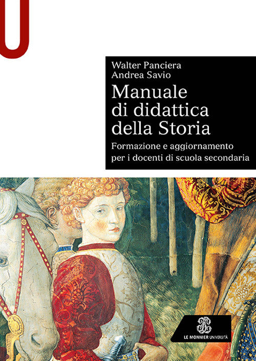 Cover of Manuale di didattica della storia. Formazione e aggiornamento per i docenti di scuola secondaria