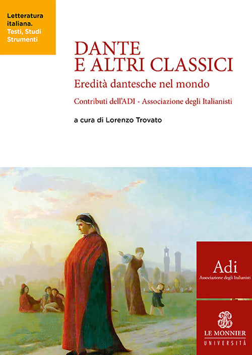 Cover of Dante e altri classici. Eredità dantesche nel mondo