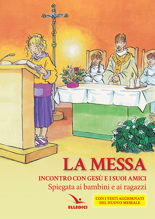 Cover of Messa. Incontro con Gesù e i suoi amici. Spiegata ai bambini e ai ragazzi