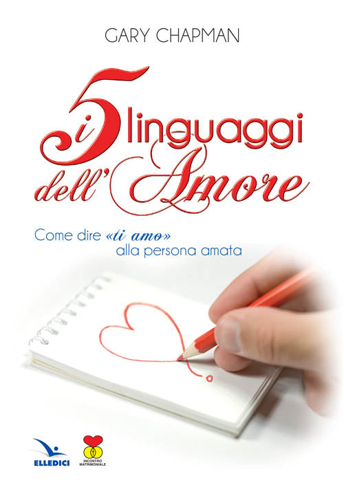 Cover of cinque linguaggi dell'amore. Come dire «ti amo» alla persona amata