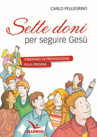 Cover of Sette doni per seguire Gesù. Itinerario di preparazione alla cresima