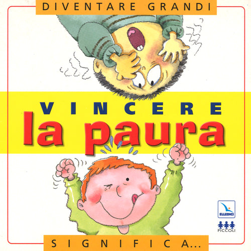 Cover of Vincere la paura. Per la Scuola elementare