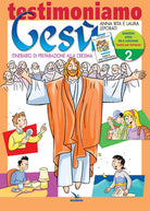 Cover of Testimoniamo Gesù. Itinerario di preparazione alla cresima. Quaderno attivo