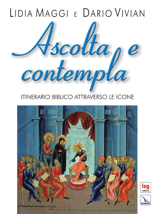 Cover of Ascolta e contempla. Itinerario biblico attraverso le icone