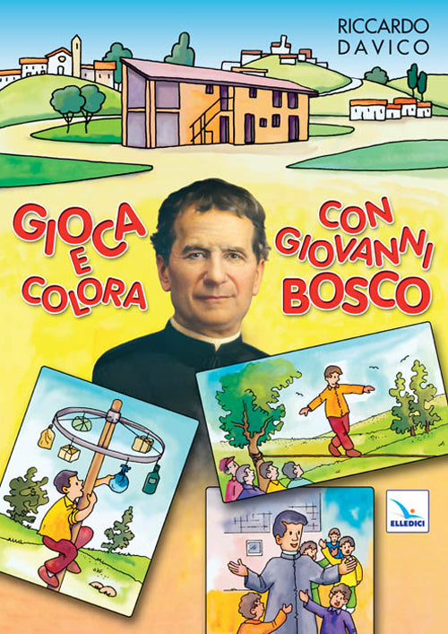 Cover of Gioca e colora con Giovanni Bosco