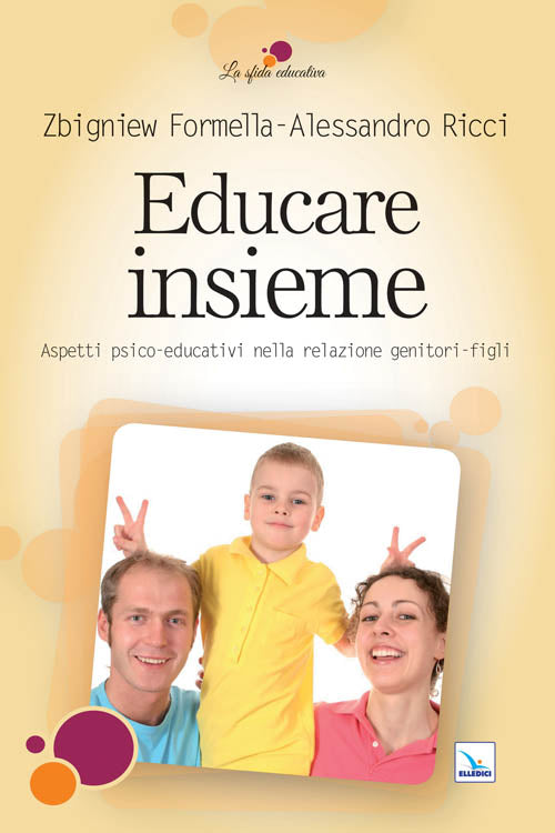 Cover of Educare insieme. Aspetti psico-educativi nella relazione genitori-figli
