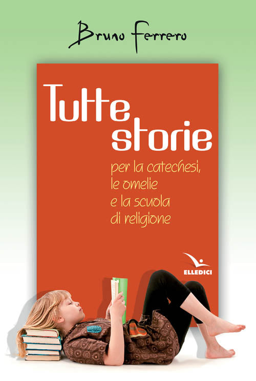 Cover of Tutte storie. Per la catechesi, le omelie e la scuola di religione