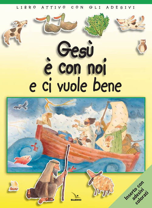 Cover of Gesù è con noi e ci vuole bene. Libro attivo con gli adesivi