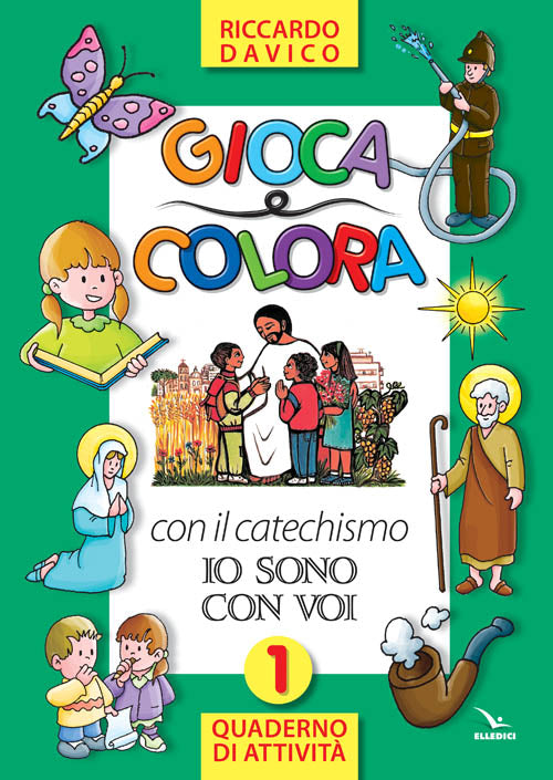 Cover of Gioca e colora con il catechismo «Io sono con voi». Quaderno di attività