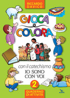 Cover of Gioca e colora con il catechismo «Io sono con voi». Quaderno di attività