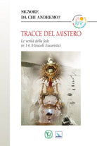 Cover of Tracce del mistero. Le verità della fede in 14 miracoli eucaristici