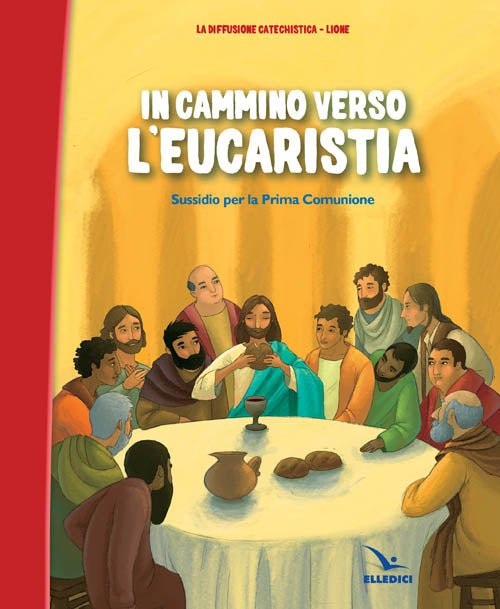 Cover of In cammino verso l'Eucaristia. Albo. Sussidio per la prima comunione