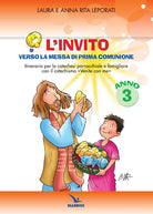Cover of invito. Quaderno. Verso la messa di prima comunione. Itinerario per la catechesi parrocchiale e famigliare. Anno III