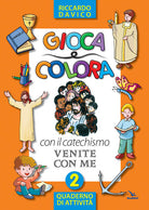 Cover of Gioca e colora con il catechismo «Venite con me». Quaderno di attività