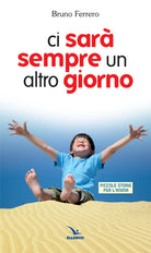 Cover of Ci sarà sempre un altro giorno. Piccole storie per l'anima