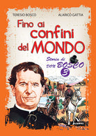 Cover of Fino ai confini del mondo. Storia di don Bosco