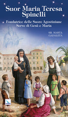 Cover of Suor Maria Teresa Spinelli. Fondatrice delle Suore Agostiniane Serve di Gesù e Maria