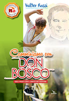 Cover of Camminiamo con don Bosco. Dieci passi con il santo dei giovani