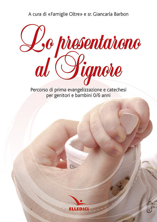 Cover of prensentarono al Signore. Percorso di prima evangelizzazione e catechesi per genitori e bambina 0/6 anni