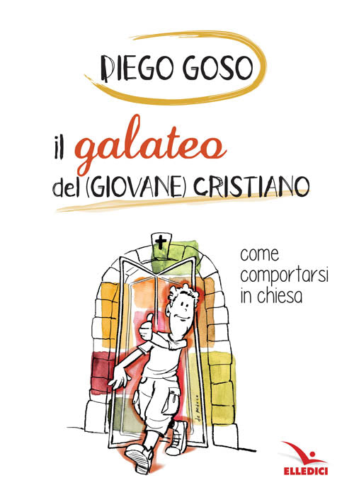Cover of galateo del (giovane) cristiano. Come comportarsi in chiesa