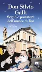 Cover of Don Silvio Galli. Segno e portatore dell'amore di Dio