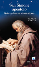 Cover of San Simone apostolo. Da integralista a testimone di pace