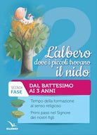 Cover of albero dove i piccoli trovano il nido. Tempo della formazione al senso religioso. Fase seconda