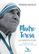 Cover of Madre Teresa. La carezza di Dio