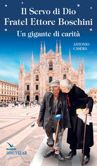 Cover of Servo di Dio fratel Ettore Boschini. Un gigante di carità