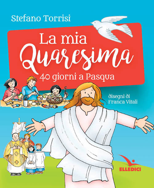 Cover of mia Quaresima. 40 giorni a Pasqua