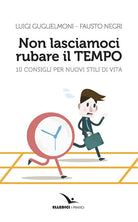 Cover of Non lasciamoci rubare il tempo