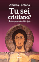 Cover of Tu sei cristiano? Primo annuncio della fede