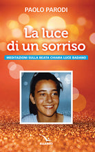 Cover of luce di un sorriso. Meditazioni sulla beata Chiara Luce Badano