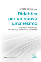 Cover of Didattica per un nuovo umanesimo. Linguaggi e metodologie della didattica ermeneutica esistenziale