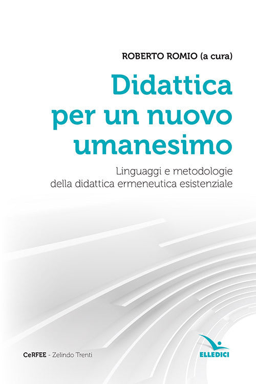 Cover of Didattica per un nuovo umanesimo. Linguaggi e metodologie della didattica ermeneutica esistenziale