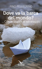 Cover of Dove va la barca del mondo?... Con scialuppa di salvataggio