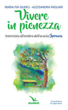 Cover of Vivere in pienezza. Intervista all'ombra dell'acacia Speranza