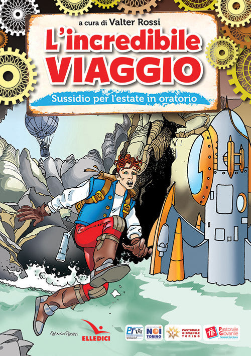 Cover of incredibile viaggio. Sussidio per l'estate in oratorio
