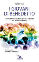 Cover of giovani di Benedetto. Una rilettura del pensiero di Ratzinger sul mondo giovanile